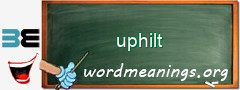WordMeaning blackboard for uphilt